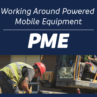 Working Around Powered Mobile Equipment (PME) (VILT)