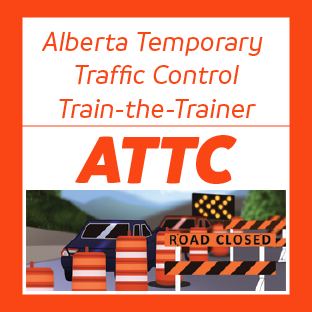 Alberta Temporary Traffic Control Train-the-Trainer (ATTC-TTT) (VILT)